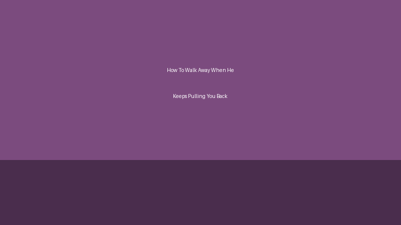 How To Walk Away
